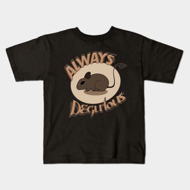 Always Degulous Kids T-Shirt by Mystical_Illusion